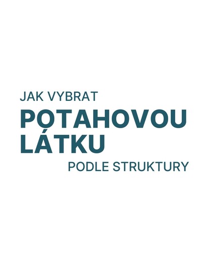 Stručný průvodce výběrem potahové látky podle její struktury.&nbsp;&hellip;